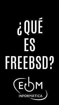 ¿QUÉ ES FREEBSD?