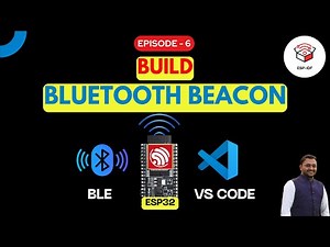 ESP32 BLE Beacon Tutorial - Build With ESP-IDF & VS Code