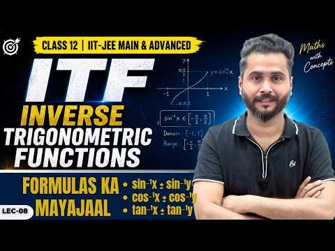 Inverse Trigonometric Functions | L-08 | Sum & Difference Formulae of ITF | JEE Main & Advanced