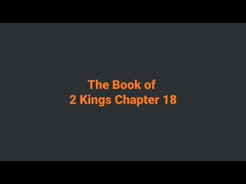 2 Kings Chapter 18 | King James Version (KJV) | Audio & Text