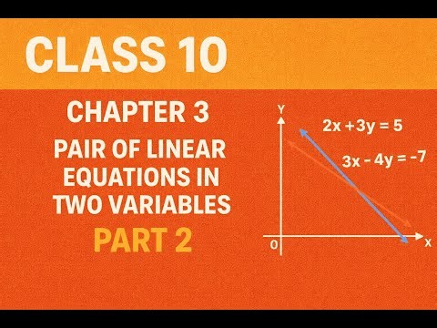 Class 10 Chapter 3 Pair of linear equation in two variables Part 2