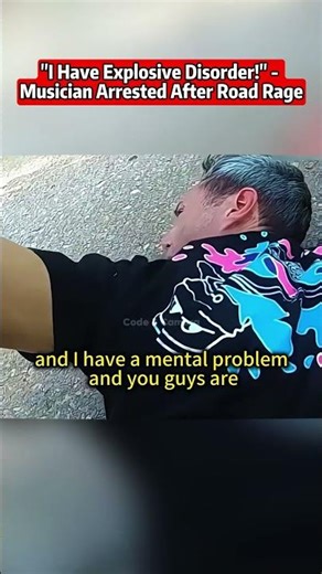 "l Have Explosive Disorder!"-Musician Arrested After Road Rage #bodycam #cops #shorts