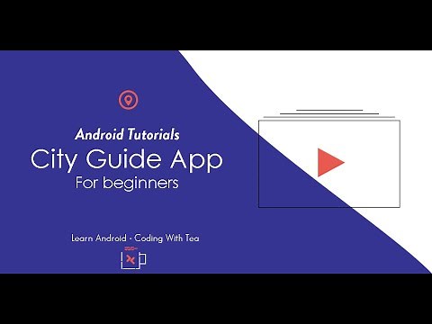 City Guide App - Android App development tutorial - Overview