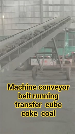 Machine conveyor belt running transfer cube coke coal