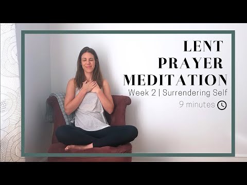 Lent Prayer Meditation: Surrendering Self