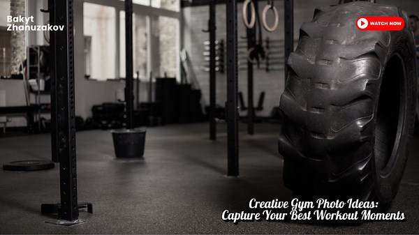 Creative Gym Photo Ideas: Capture Your Best Workout Moments