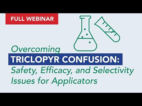 Overcoming Triclopyr Confusion: Safety, Efficacy, and Selectivity Issues for Applicators