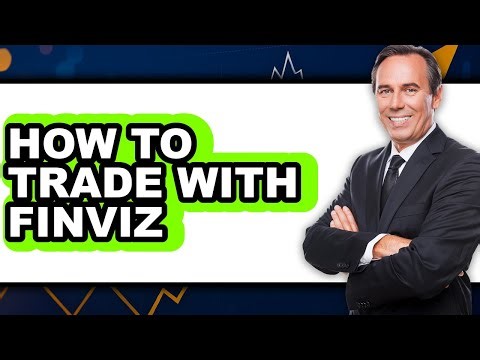 How To Trade With Finviz - Step By Step