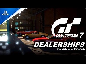 Gran Turismo 7 - Dealerships (Behind The Scenes) | PS5 PS4