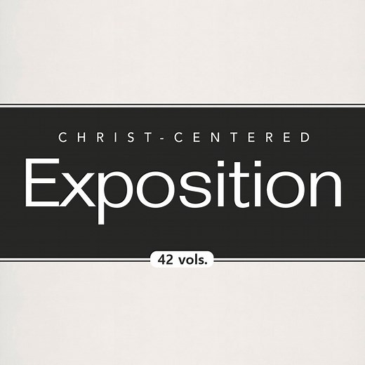 Christ Centered Exposition Commentary Series Collection | CCE (42 vols.)