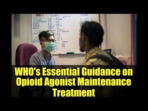 WHO's Essential Guidance on Opioid Agonist Maintenance Treatment