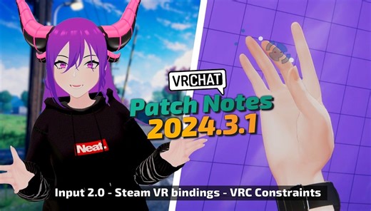 VRChat 视频补丁说明 2024.3.1 (输入系统2.0, VRC约束, 新传送门)