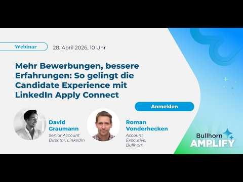 Mehr Bewerbungen, bessere Erfahrungen: So gelingt die Candidate Experience mit LinkedIn ApplyConnect