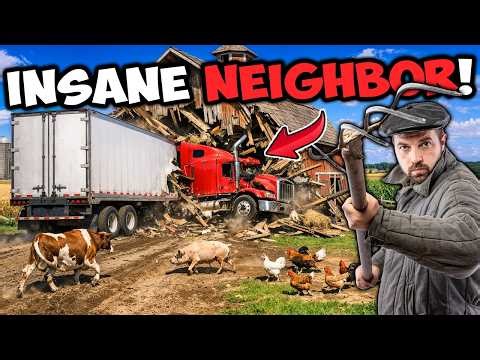 Neighbor Used Semitruck to Destroy My Barn! Claims My Farm is ILLEGAL!