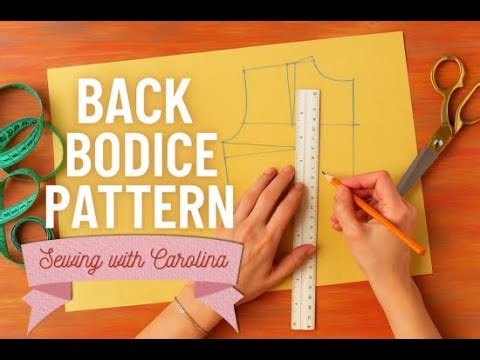 How to Make a Back Bodice Pattern | Pattern Making for Beginners | Sewing with Carolina