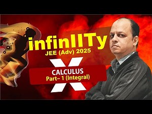 Calculus Part-1 (Integral Calculus) | JEE Advanced 2025 | InfinIITy-X | Bharat Pareek Sir