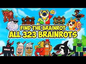 [ALL] How to get ALL 323 BRAINROTS in Find the Brainrot 328 | Roblox