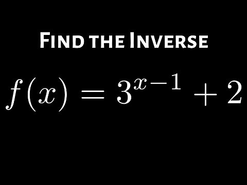 Inverse of Exponential Function f(x) = 3^(x - 1) + 2