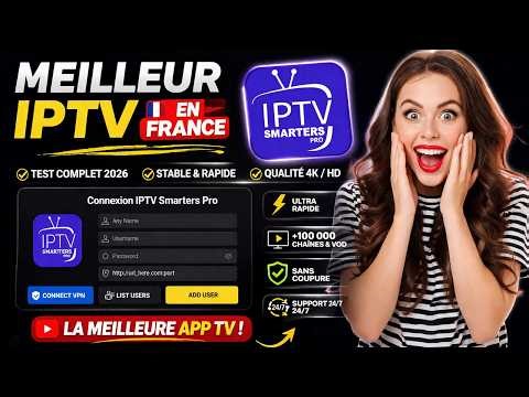 IPTV Smarters Pro : Le meilleur IPTV en France ? (Test réel)