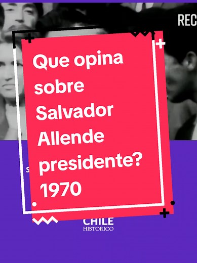 Opiniones sobre Salvador Allende en 1970
