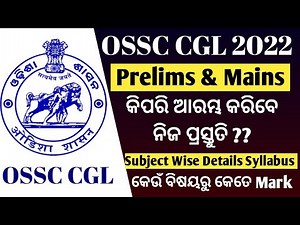 OSSC CGL Prelims and Main Exam Study Plan // OSSC CGL Chapter Wise mark Distribution// Exam Strategy
