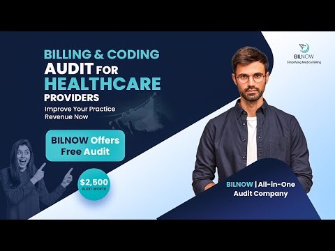 Get Free Medical Billing & Coding Audit with BILNOW | Audit Worth $2500