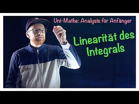 7.3 Linearität des Integrals | Analysis für Anfänger: Integralrechnung