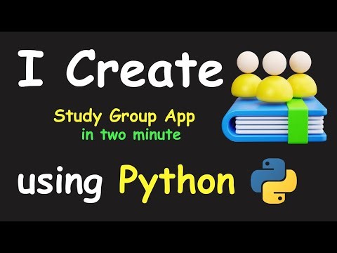 I CREATE GROUP STUDY APP IN 2 MIN USING PYTHON & LEARN PYTHON BY BUILDING SIMPLE PROJECTS