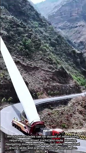 How Are Giant Wind Blades Moved Across Mountain Bridges?