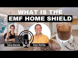 The EMF Protection Home Shield With Ken Rohla