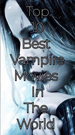 Top 10 Best Vampire Movies In The World 🦇 🔥#shotrs #subscribe