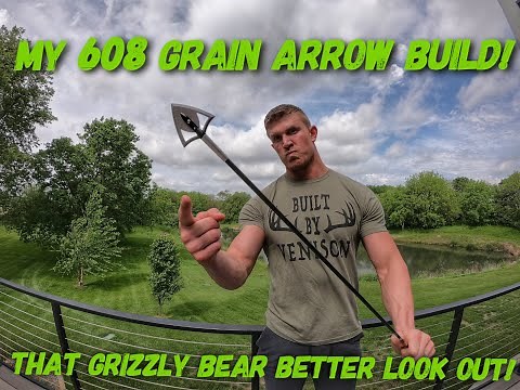 MY 608 gr Complete Arrow Grizzly Bear Build! 250 grain broadhead! | Bowmar Bowhunting |