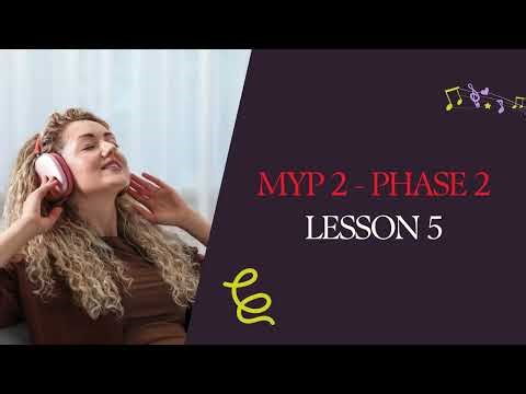 MYP 2 | PHASE 2 - LESSON 5