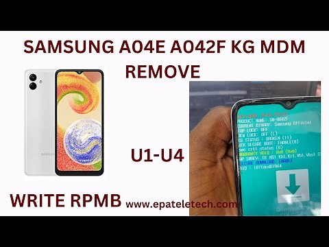 Samsung A04E A042F KG MDM REMOVE PERMANENT U1-U4 Write RPMB Unlocktool Epateletech