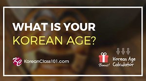 Korean Age Calculator: What's My Korean Age?