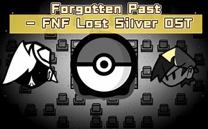 Forgotten Past - FNF Lost Silver OST［FNF各种模组］