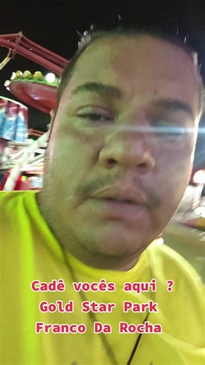 Cadê vocês ? #FrancoDaRocha #goldstarpark