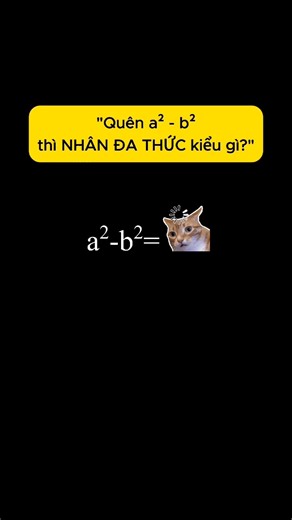 Hằng đẳng thức " bắt nạt " người hay quên công thức. Lỡ quên thì hãy nhớ đến cách này bạn nhé #toan