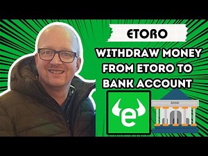 How to Withdraw Money From eToro To Bank Account