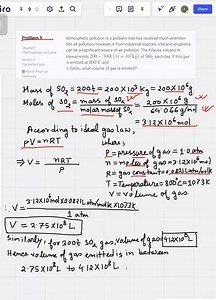 Atmospheric pollution is a problem that has received much attention. Not all pollution, however, is from industrial sources. Volcanic eruptions can be a significant source of air pollution. The Kilauea volcano in Hawaii emits 200-300 t of SO2 per day. If this gas is emitted at 800^∘ C and 1.0 atm, what volume of gas is emitted? | Numerade