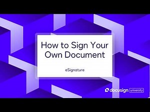 Docusign eSignature: How to Sign Your Own Document