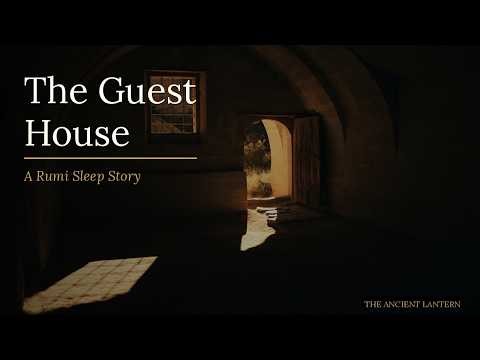 The Guest House — A Rumi Sleep Story for Letting Go | Ancient Wisdom