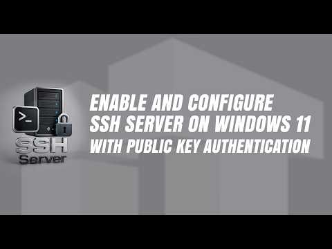 How to Enable and Configure SSH Server on Windows 11 with Public Key Authentication
