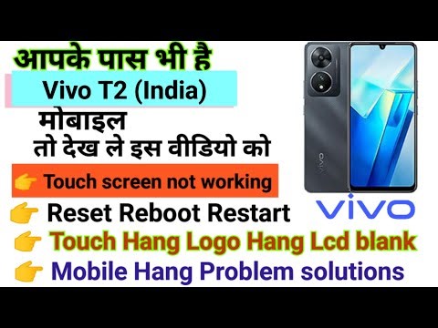 Vivo T2 Touch screen not working Touch Hang Logo Hang reset restart reboot 