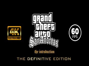 The Introduction in GTA SA Definitive Edition file - Grand Theft Auto: The Trilogy