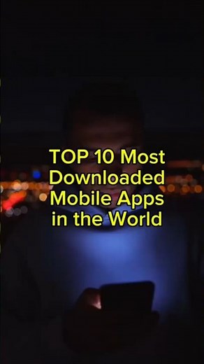 TOP 10 Most Downloaded Mobile Apps in the World! #top10