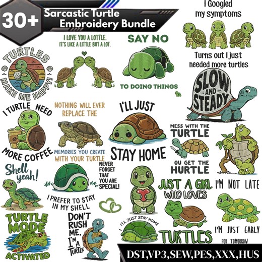 Sarcastic Turtle Embroidery Design Bundle Funny Turtle Quotes Pack 30 Plus Designs Slow Life Humor Meme Cute Animal Machine Embroidery File - Etsy