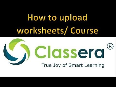 How to upload worksheet on classera account (Uploading Worksheets on Classera)