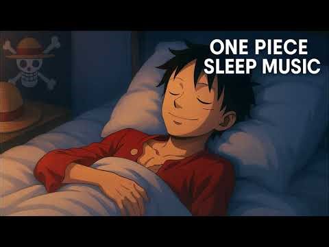 One Piece Sleep Ambience – Relaxing Ocean Music for Deep Sleep (1 Hour)