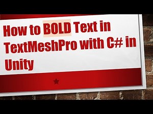 How to BOLD Text in TextMeshPro with C# in Unity